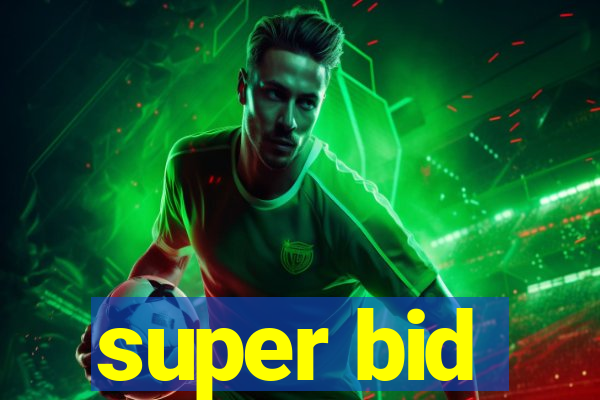 super bid